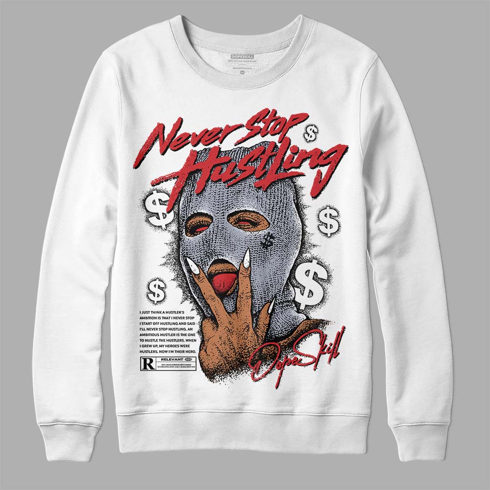 Jordan 4 “Bred Reimagined” DopeSkill Sweatshirt Never Stop Hustling Graphic Streetwear - White