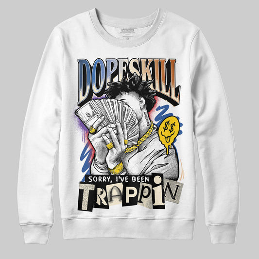Jordan 17 Retro Low SP Infinite Archives DopeSkill Sweatshirt Sorry I've Been Trappin Graphic Streetwear - White