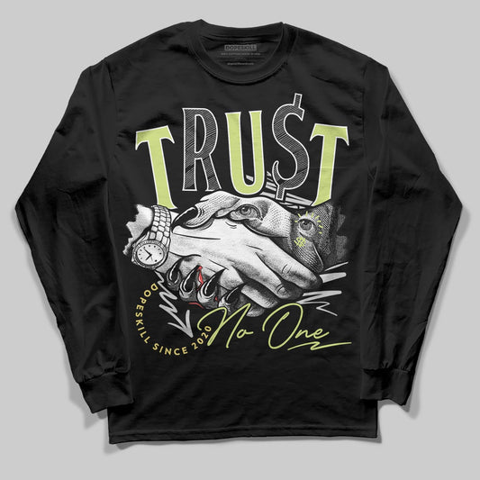 Jordan 4 GS “Light Lemon Twist” DopeSkill Long Sleeve T-Shirt Trust No One Graphic Streetwear - Black