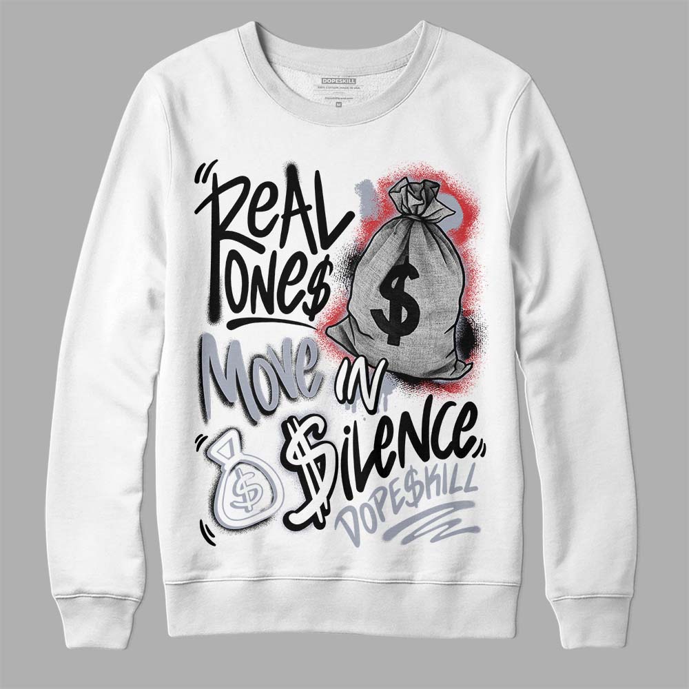 Jordan 4 “Bred Reimagined” DopeSkill Sweatshirt Real Ones Move In Silence Graphic Streetwear - White