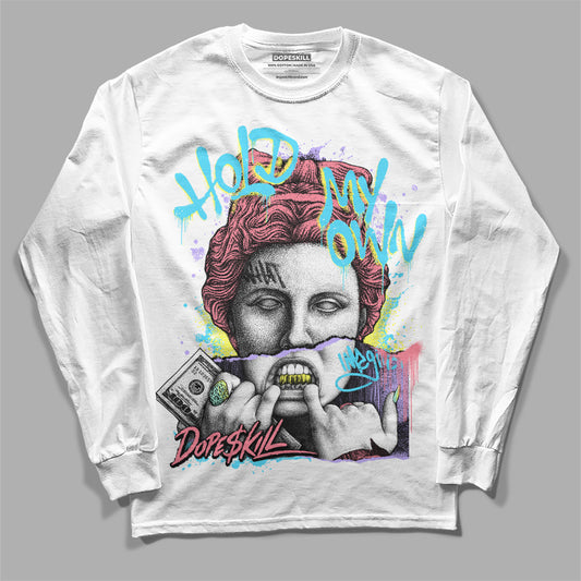 Dunk Low Candy Easter DopeSkill Long Sleeve T-Shirt Hold My Own Graphic Streetwear - White