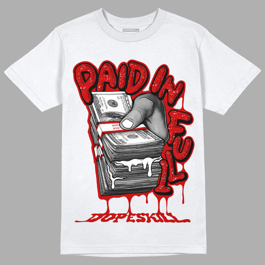 Jordan 6 “Red Oreo” DopeSkill T-Shirt Paid In Full Graphic Streetwear - White