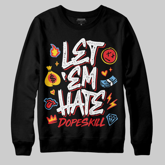 Black and White Sneakers DopeSkill Sweatshirt Let 'em Hate Graphic Streetwear - Black