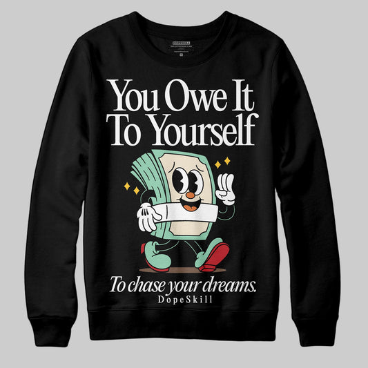 SB Dunk Low Rodeo Tourmaline DopeSkill Sweatshirt Owe It To Yourself Graphic Streetwear - Black