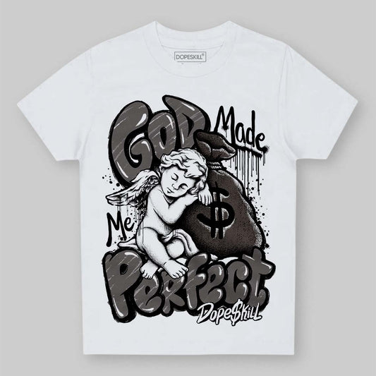 Jordan 4 Retro Cave Stone DopeSkill Toddler Kids T-shirt God Made Me Perfect Graphic Streetwear - White