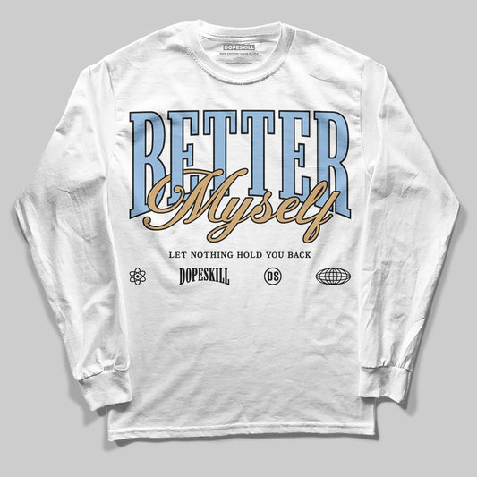 Nike Air Diamond Turf Must Be the Money DopeSkill Long Sleeve T-Shirt Better Myself Graphic Streetwear - White