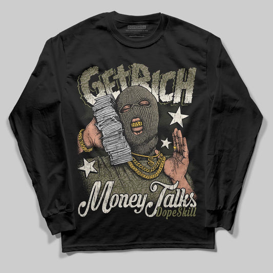 Jordan 3 “Medium Olive” aka “Family Affair” DopeSkill Long Sleeve T-Shirt Get Rich Graphic Streetwear Black