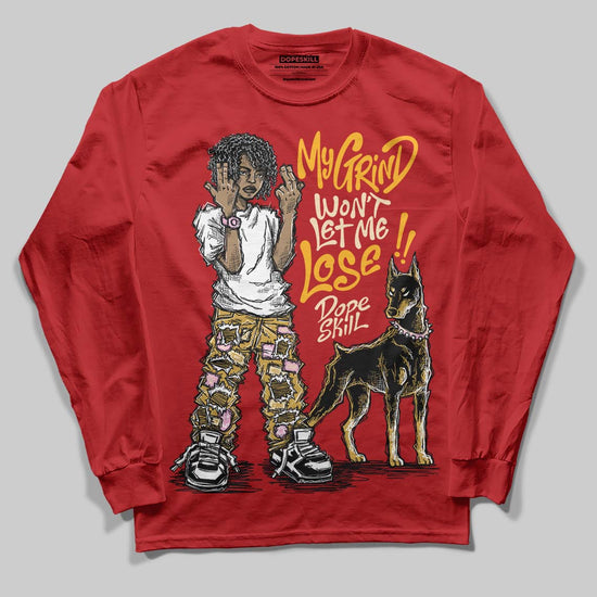 Red Sneakers DopeSkill Long Sleeve T-Shirt My Grind Won't Let Me Lose Graphic Streetwear - Red