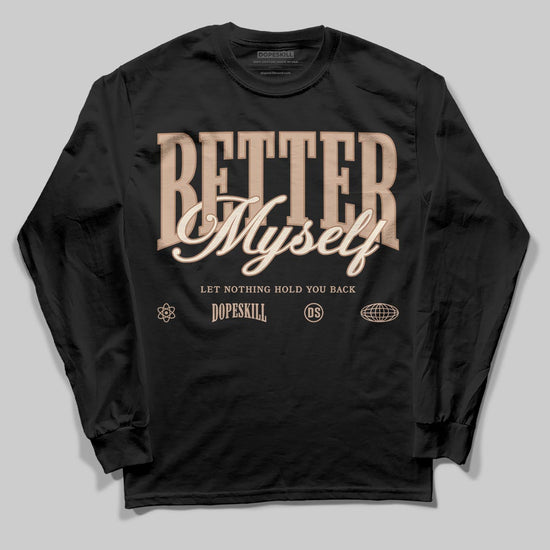 Jordan 4 Retro Cozy Girl DopeSkill Long Sleeve T-Shirt Better Myself Graphic Streetwear - Black