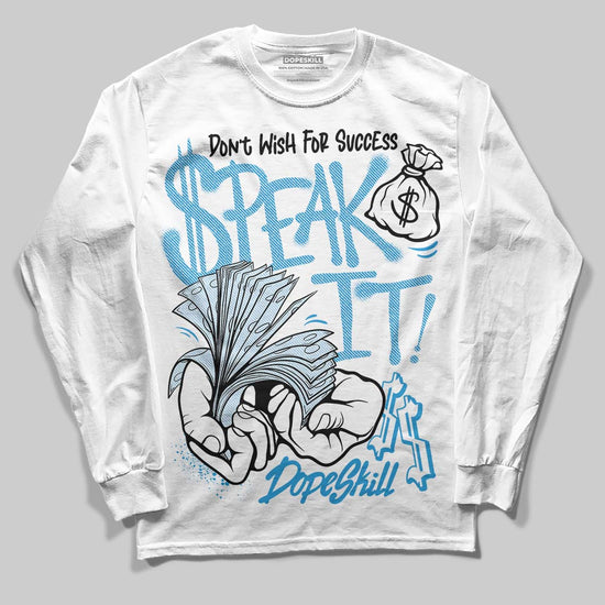 Jordan 4 Denim “Worn Blue” DopeSkill Long Sleeve T-Shirt Speak It Graphic Streetwear - White