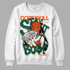 Dunk Low Team Dark Green Orange DopeSkill Sweatshirt Stay It Busy Graphic Streetwear - White