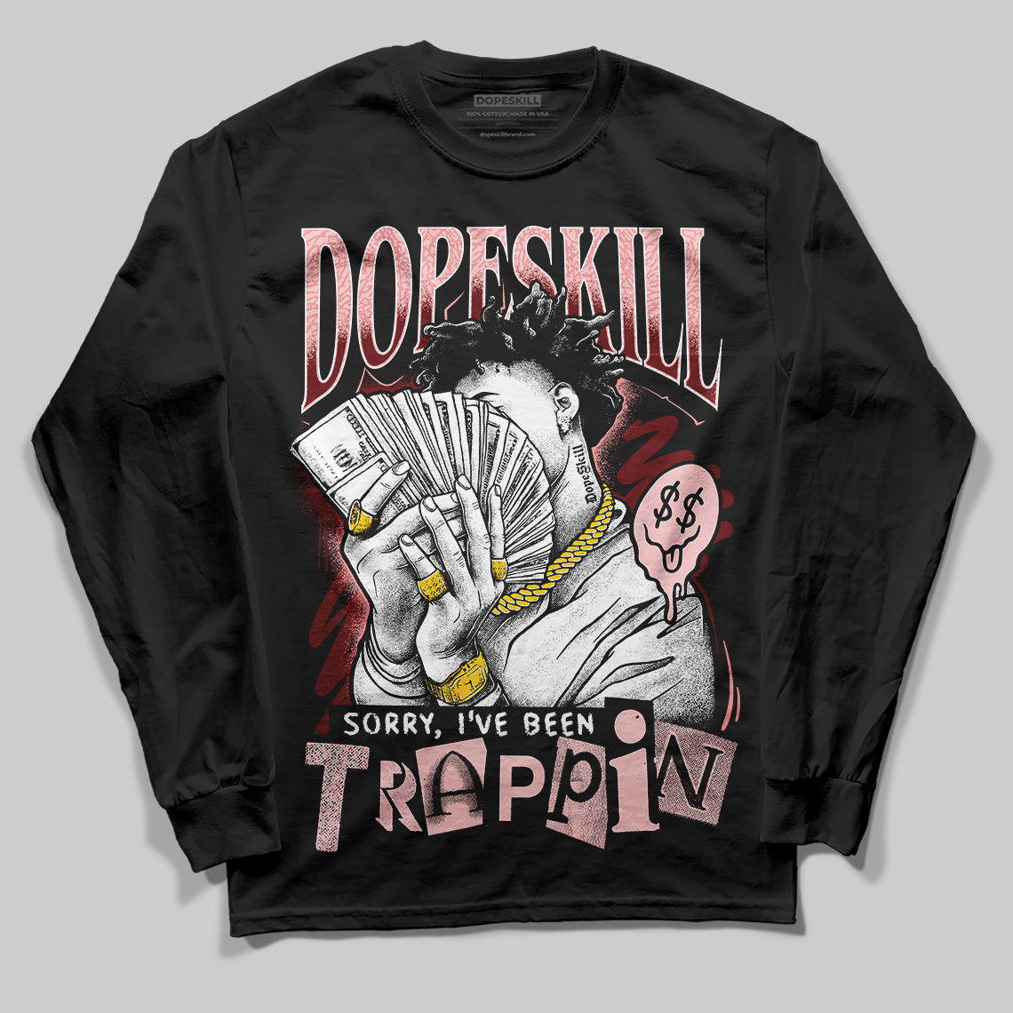 Jordan 3 Retro Valentine's Day Treat Yourself (2025) DopeSkill Long Sleeve T-Shirt Sorry I've Been Trappin Graphic Streetwear - Black