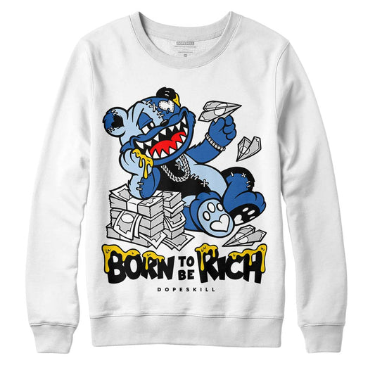 Jordan 11 Low “Space Jam” DopeSkill Sweatshirt Born To Be Rich Graphic Streetwear - White