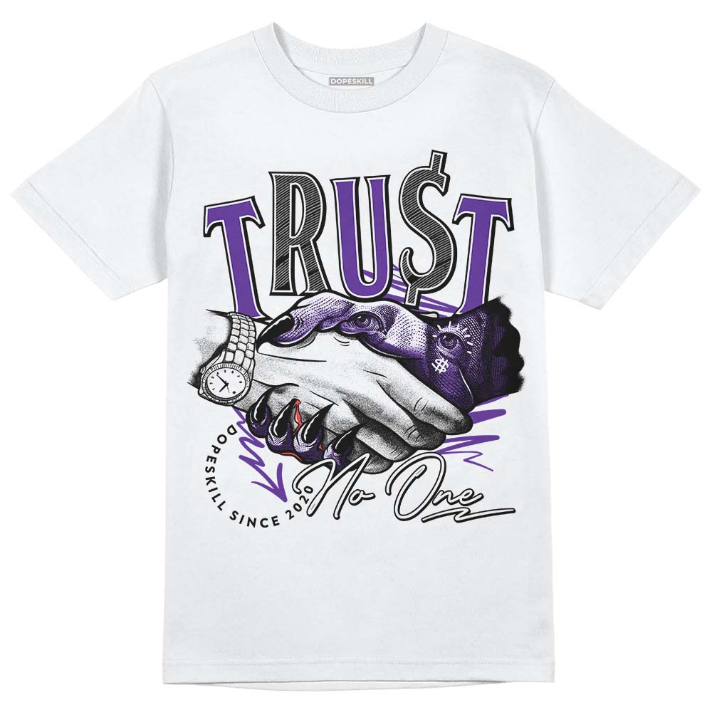Jordan 13 Court Purple DopeSkill T-Shirt Trust No One Graphic Streetwear - White