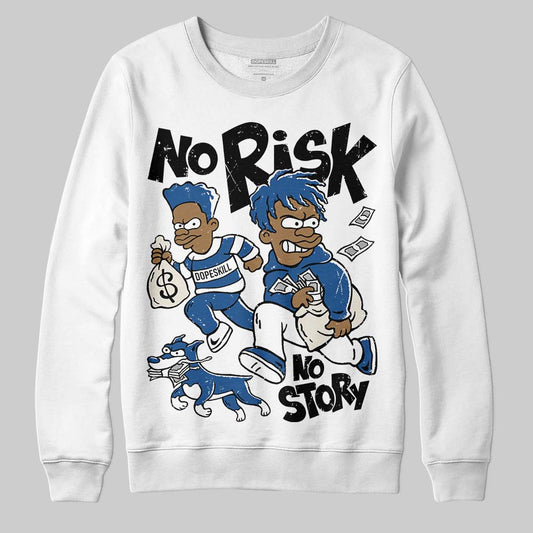Jordan 1 Low OG “Storm Blue” DopeSkill Sweatshirt No Risk No Story Graphic Streetwear - White