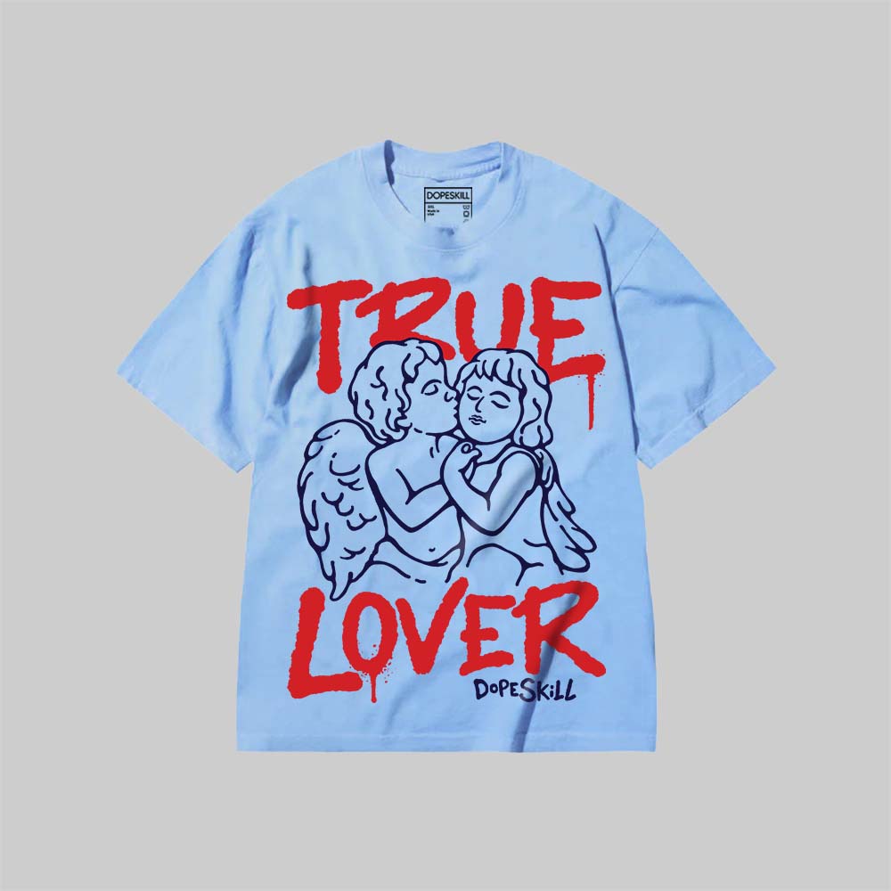 True Lover DopeSkill Premium T-shirt Streetwear - Chambray