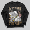 Nike Air Force 1 Low Canvas “Linen” DopeSkill Long Sleeve T-Shirt Sorry I've Been Trappin Graphic Streetwear - Black