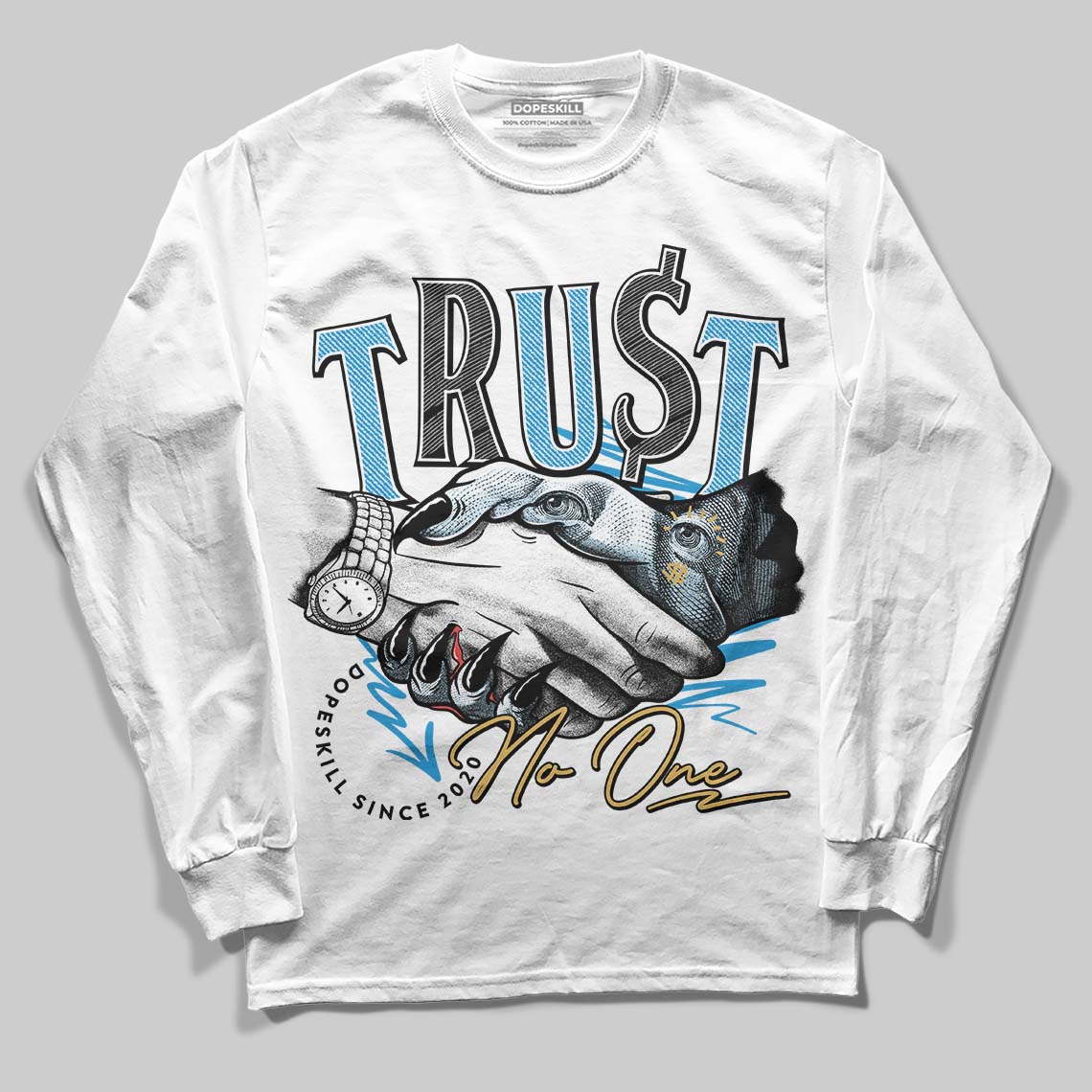Jordan 4 Denim “Worn Blue” DopeSkill Long Sleeve T-Shirt Trust No One Graphic Streetwear - White