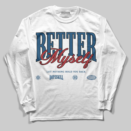 Jordan 12 Retro French Blue (2025) DopeSkill Long Sleeve T-Shirt Better Myself Graphic Streetwear