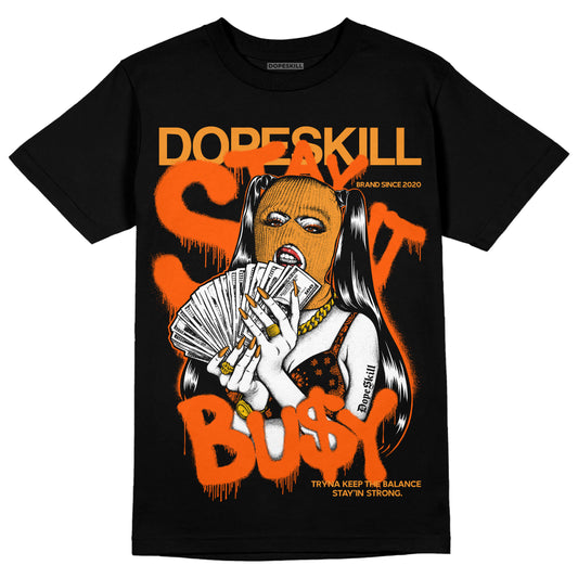 Jordan 12 Retro Brilliant Orange DopeSkill T-Shirt Stay It Busy Graphic Streetwear - Black