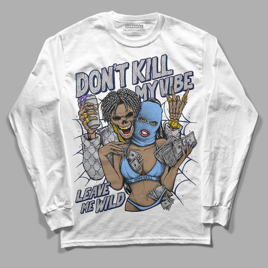 Jordan 5 Midnight Navy DopeSkill Long Sleeve T-Shirt Don't Kill My Vibe Graphic Streetwear