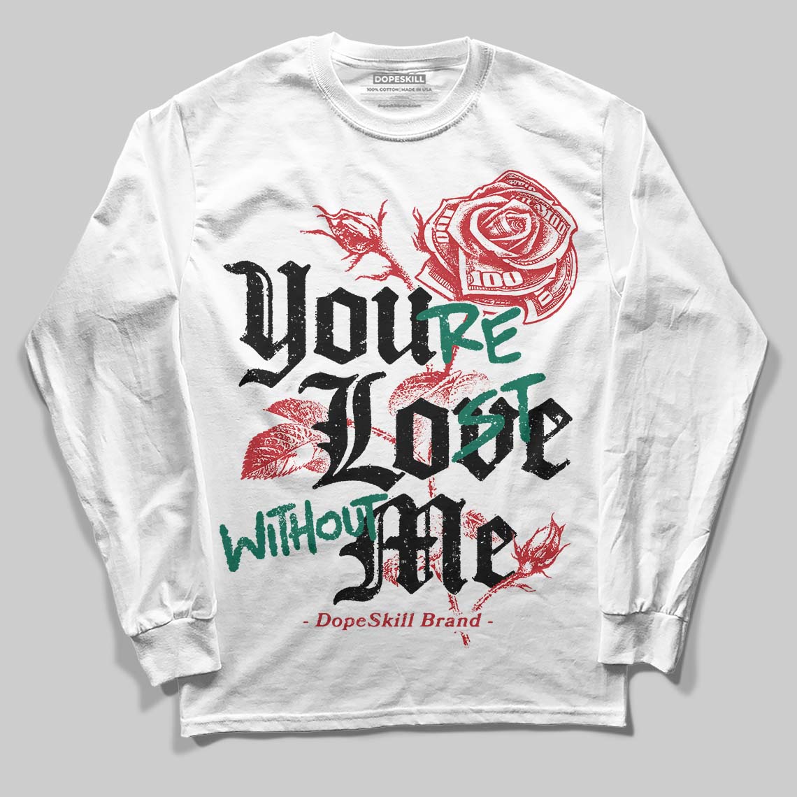 Jordan 3 Mexico 'El Vuelo' DopeSkill T-Shirt Long Sleeve T-Shirt You’re Lost Without Me Graphic Streetwear - White