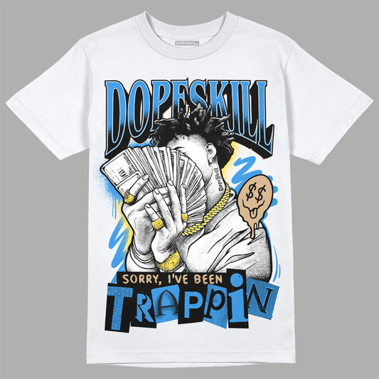 Dunk Low Pro SB Homer DopeSkill T-Shirt Sorry I've Been Trappin Graphic Streetwear  - White 