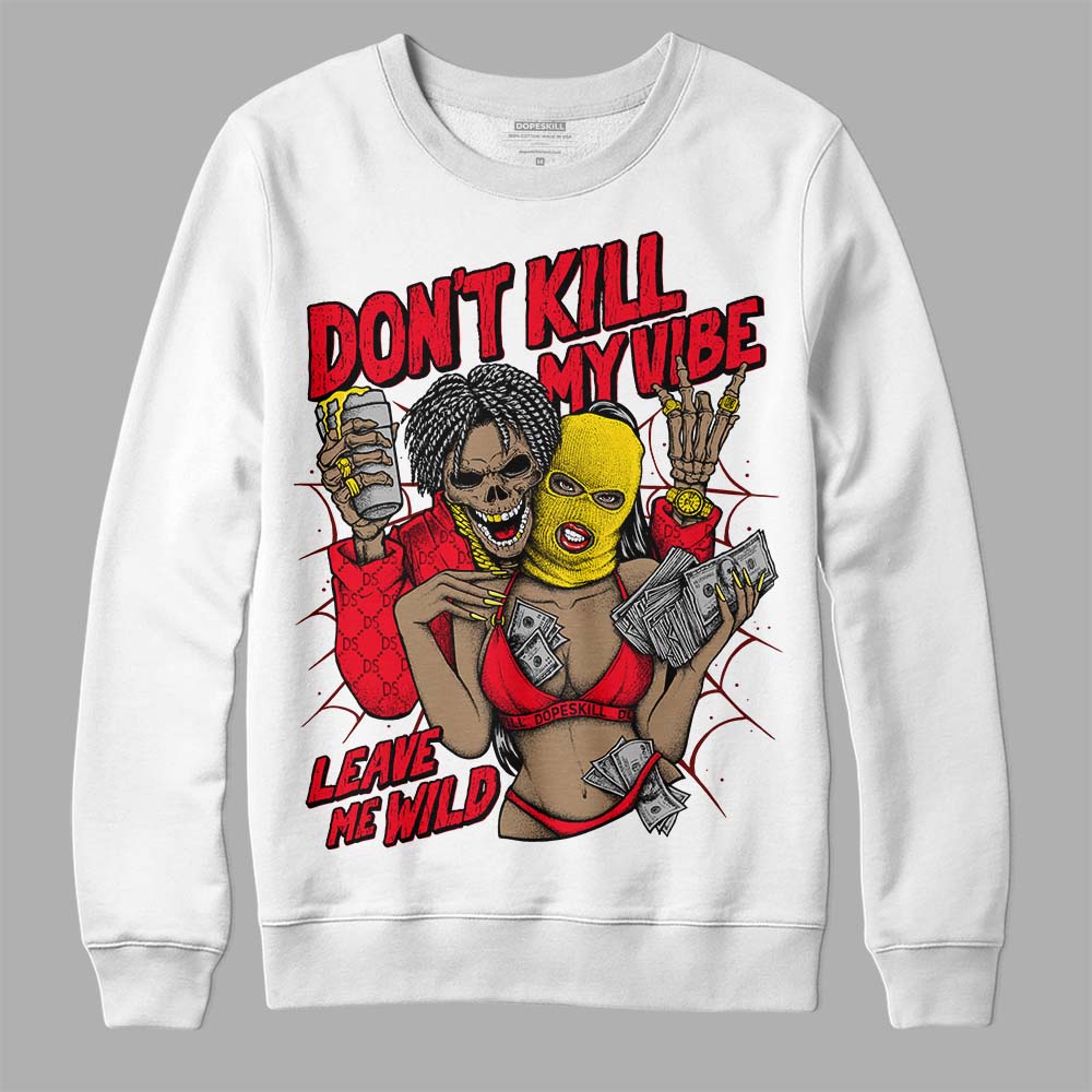 Jordan 4 Red Thunder DopeSkill Sweatshirt Don't Kill My Vibe Graphic Streetwear - White