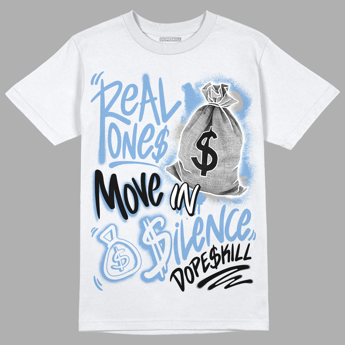 Jordan 5 Retro University Blue DopeSkill T-Shirt Real Ones Move In Silence Graphic Streetwear - White