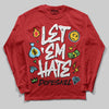 Red Sneakers DopeSkill Long Sleeve T-Shirt Let 'em Hate Graphic Streetwear - Red
