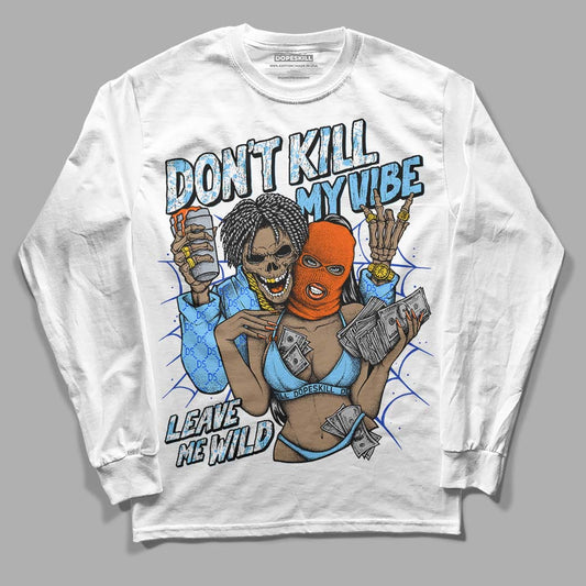 Dunk Low Futura University Blue DopeSkill Long Sleeve T-Shirt Don't Kill My Vibe Graphic Streetwear - White