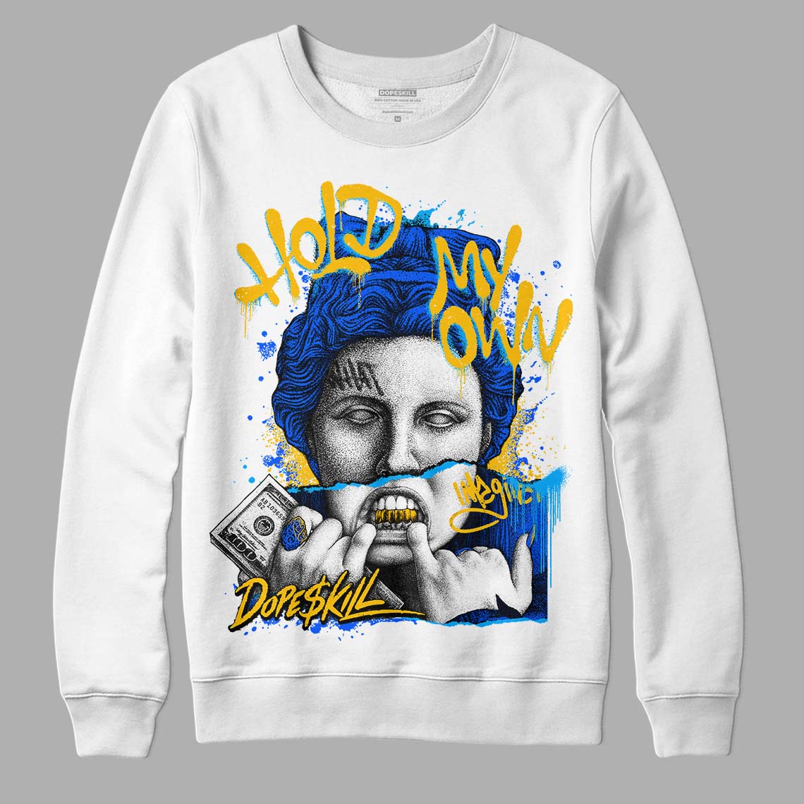 Royal Blue Sneakers DopeSkill Sweatshirt Hold My Own Graphic Streetwear - White