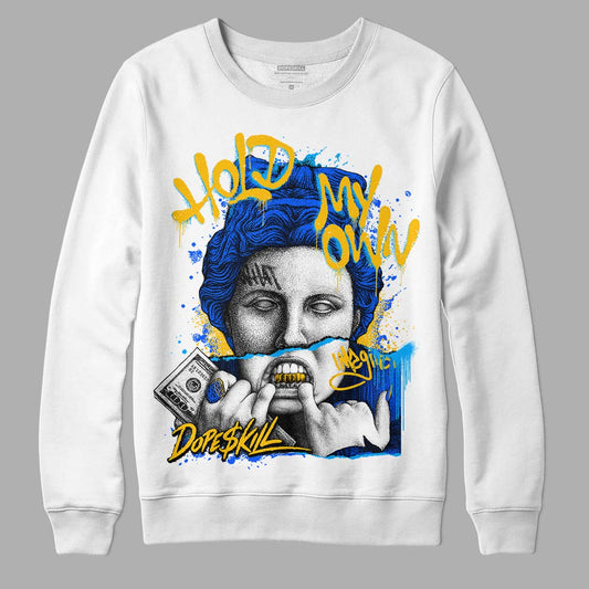 Royal Blue Sneakers DopeSkill Sweatshirt Hold My Own Graphic Streetwear - White