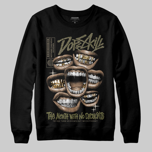 Jordan 3 “Medium Olive” aka “Family Affair” DopeSkill Sweatshirt The Mouth With No Droughts Graphic Streetwear - Black