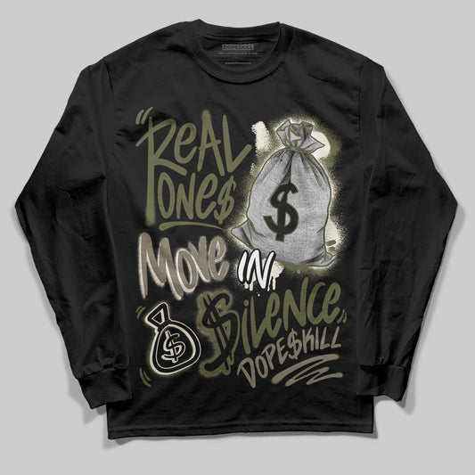Jordan 3 “Medium Olive” aka “Family Affair” DopeSkill Long Sleeve T-Shirt Real Ones Move In Silence Graphic Streetwear - black