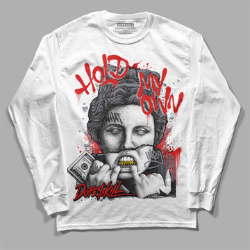 Jordan 9 Retro Fire Red DopeSkill Long Sleeve T-Shirt Hold My Own Graphic Streetwear - White
