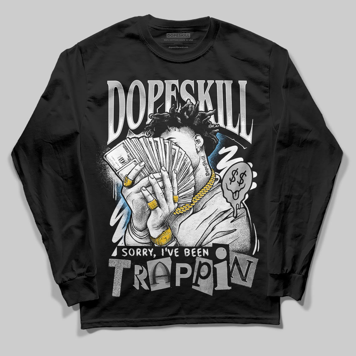 Jordan 10 OG “Steel” DopeSkill Long Sleeve T-Shirt Sorry I've Been Trappin Graphic Streetwear - Black