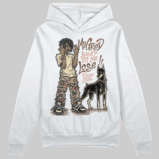 TAN Sneakers DopeSkill Hoodie Sweatshirt My Grind Won't Let Me Lose Graphic Streetwear - White