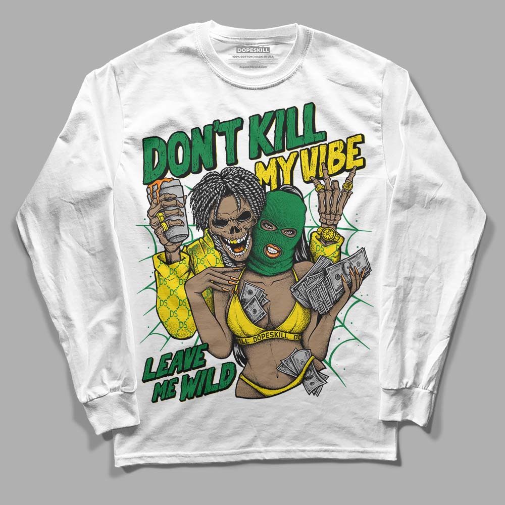 Dunk Low Reverse Brazil DopeSkill Long Sleeve T-Shirt Don't Kill My Vibe Graphic Streetwear - White