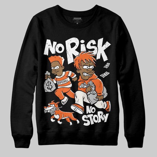 Jordan 1 Retro High OG Shattered Backboard (2025) DopeSkill Sweatshirt No Risk No Story Graphic Streetwear - Black