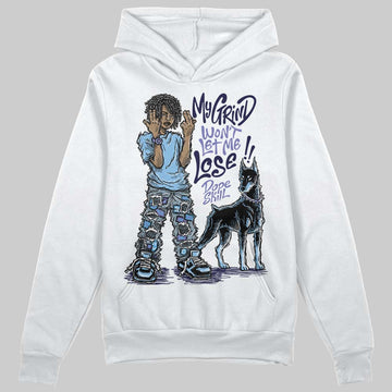University Blue Sneakers DopeSkill Hoodie Sweatshirt My Grind Won't Let Me Lose Graphic Streetwear - White
