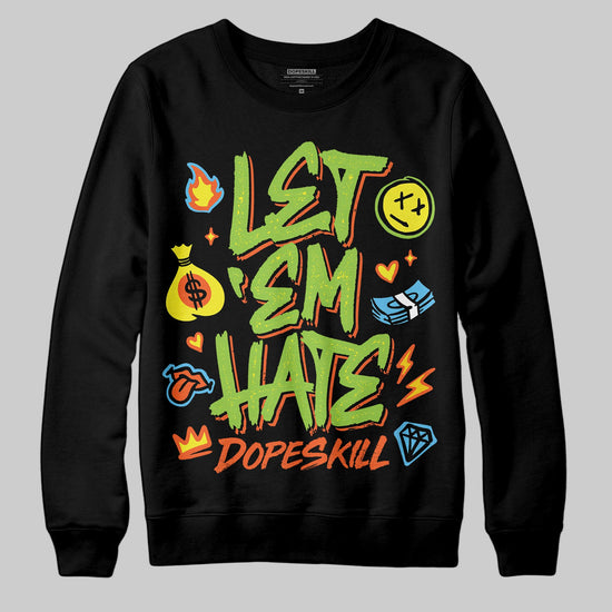 Neon Green Sneakers DopeSkill Sweatshirt Let 'em Hate Graphic Streetwear - Black
