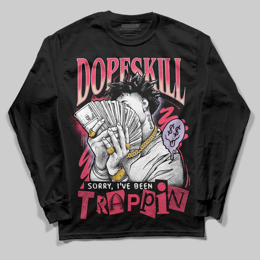 Jordan 5 Low “Peanut Butter Jelly” DopeSkill Long Sleeve T-Shirt Sorry I've Been Trappin Graphic Streetwear - Black