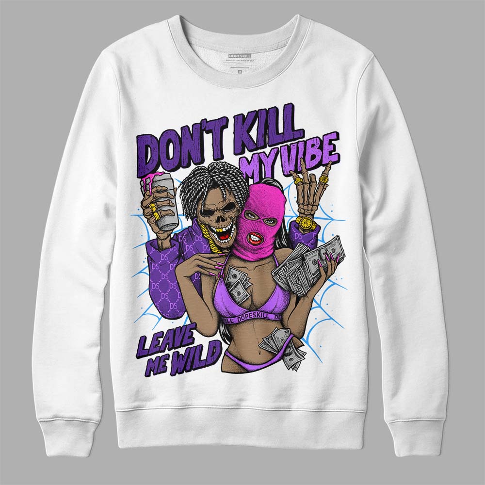 PURPLE Sneakers DopeSkill Sweatshirt Don't Kill My Vibe Graphic Streetwear - White