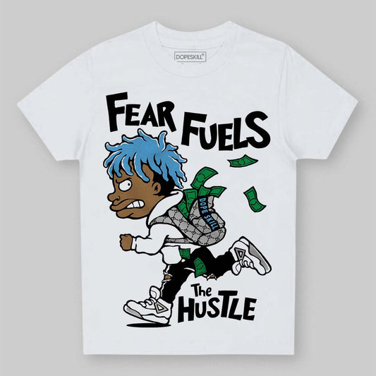 Jordan 10 OG “Steel” DopeSkill Toddler Kids T-shirt Fear Fuels The Hustle Graphic Streetwear - White