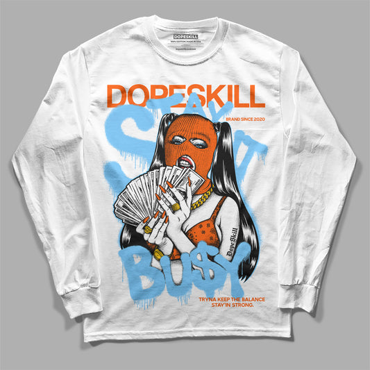 Dunk Low Futura University Blue DopeSkill Long Sleeve T-Shirt Stay It Busy Graphic Streetwear - White