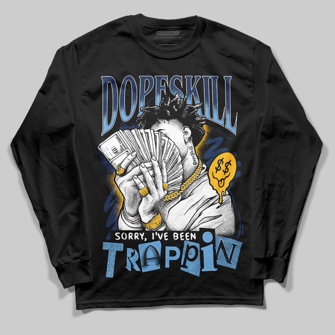 Jordan 4 Retro ‘Dunk From Above’ DopeSkill Long Sleeve T-Shirt Sorry I've Been Trappin Graphic Streetwear - Black