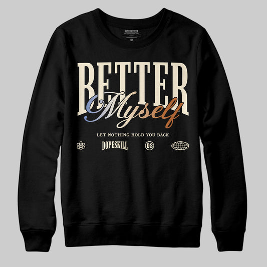 Jordan 17 Retro Low SP Infinite Archives DopeSkill Sweatshirt Better Myself Graphic Streetwear - Black