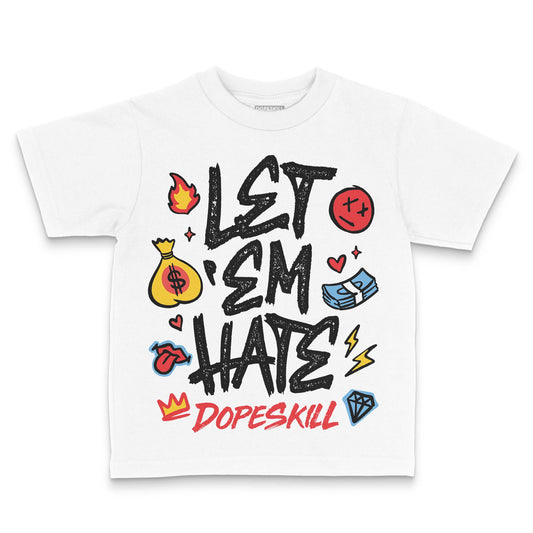 Black and White Sneakers DopeSkill Toddler Kids T-shirt Let 'em Hate Graphic Streetwear - White