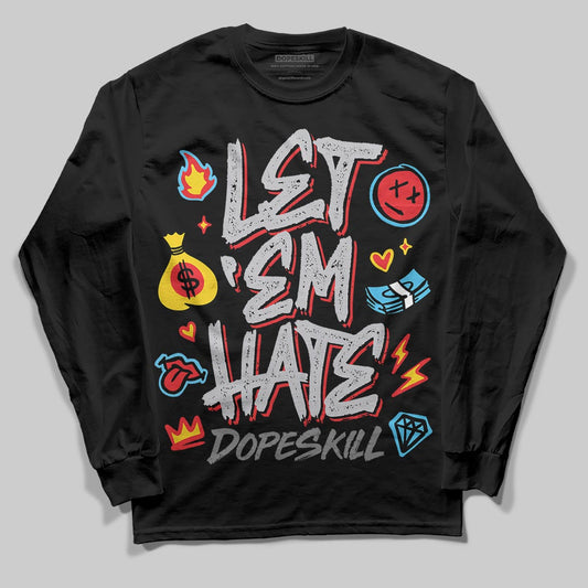 Grey Sneakers DopeSkill Long Sleeve T-Shirt Let 'em Hate Graphic Streetwear - Black